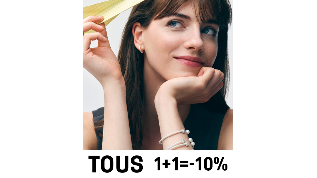 Скидки в TOUS: 1+1=-10%!