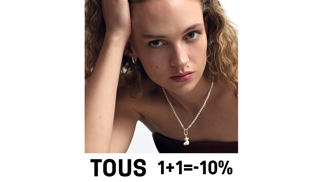 Скидки в TOUS: 1+1=-10%!